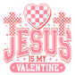 Jesus is My Valentine V2