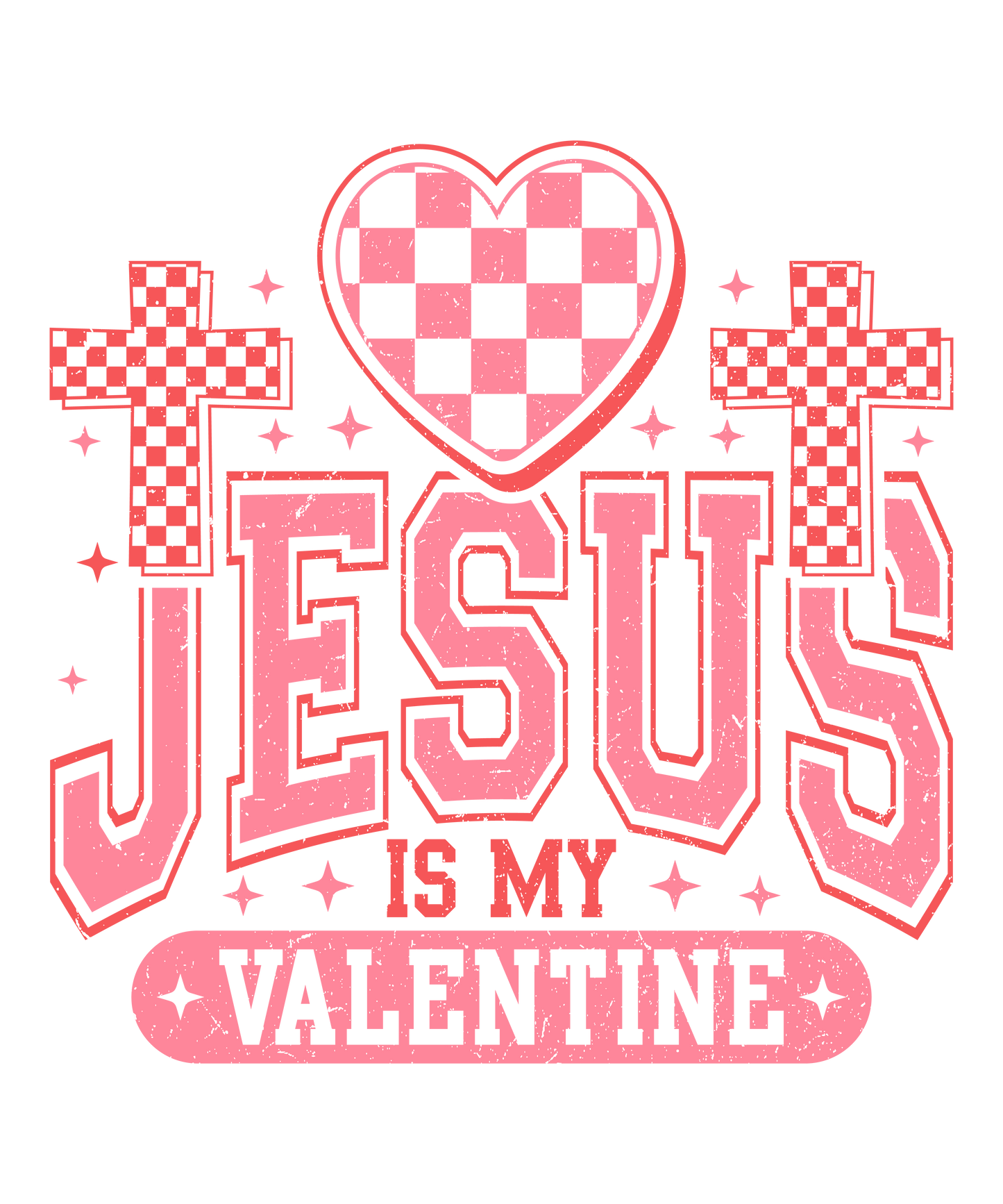 Jesus is My Valentine V2
