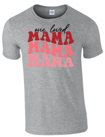One Loved Mama